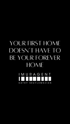 your first home doesn't have to be your forever home